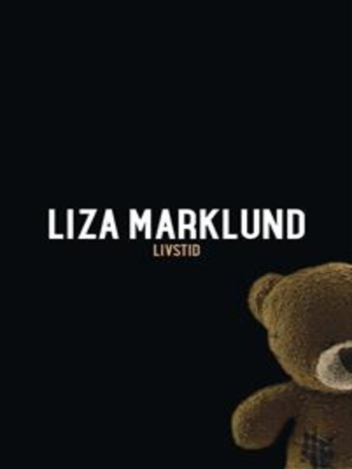 Titeldetaljer för Livstid av Liza Marklund - Tillgänglig